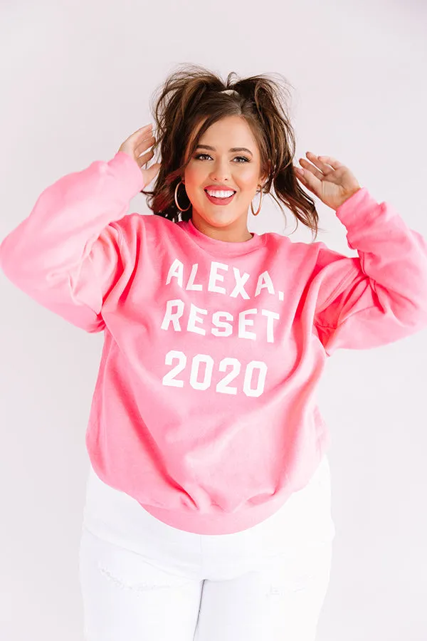 Alexa, Reset 2020 Sweatshirt Curves