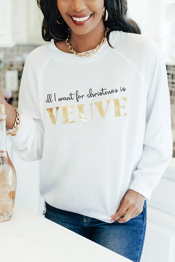 All I Want For Christmas Is Veuve Sweatshirt