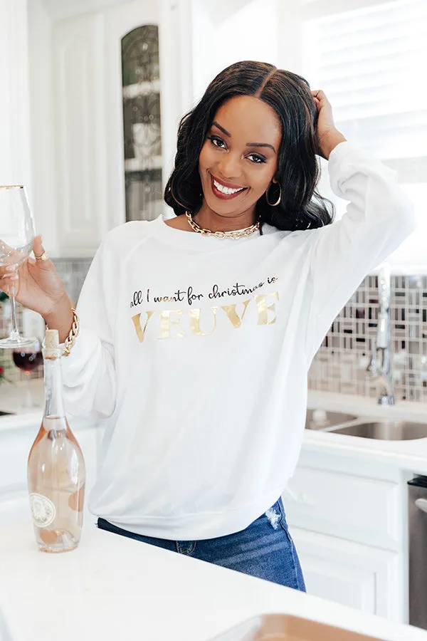 All I Want For Christmas Is Veuve Sweatshirt