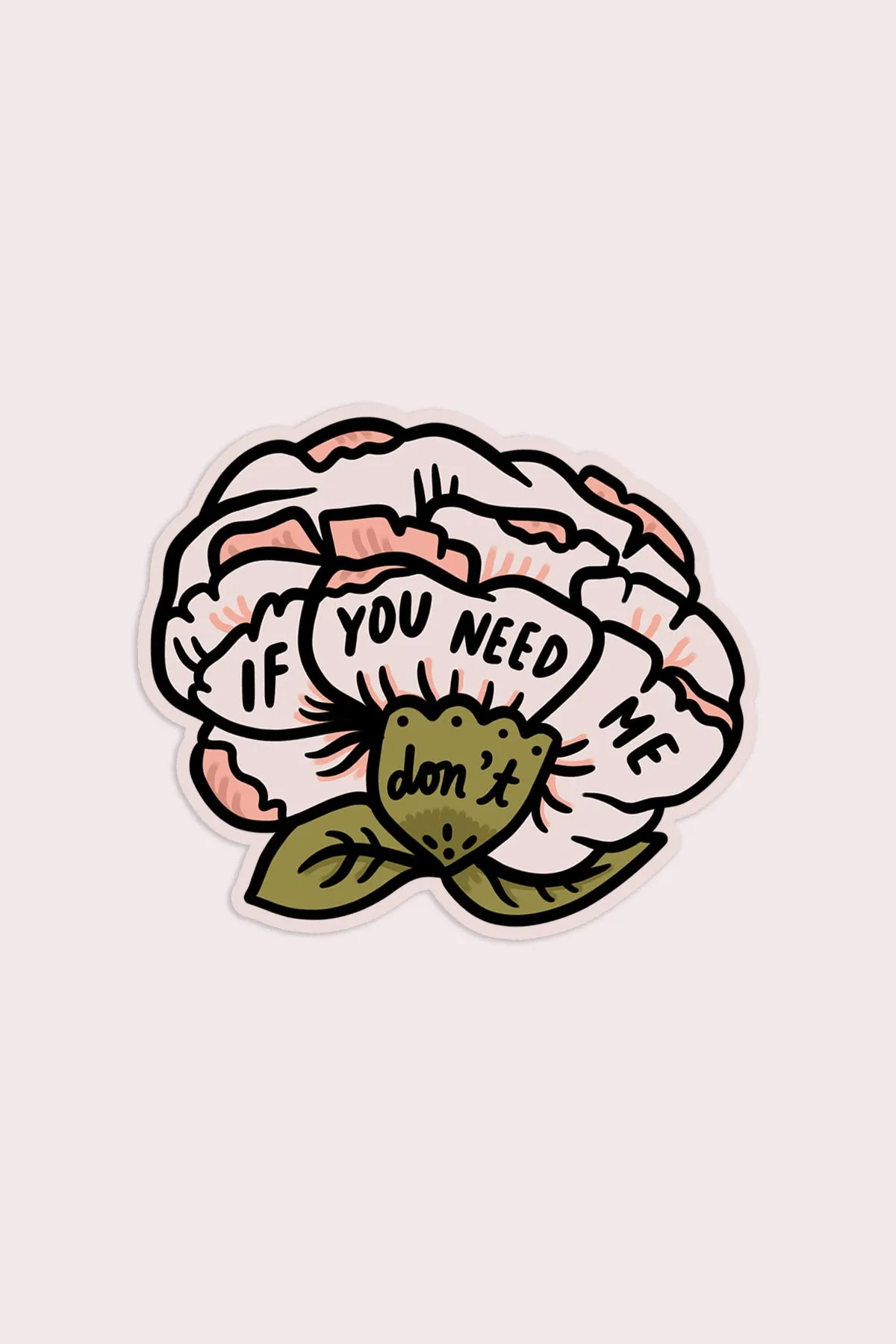 If You Need Me Vinyl Sticker