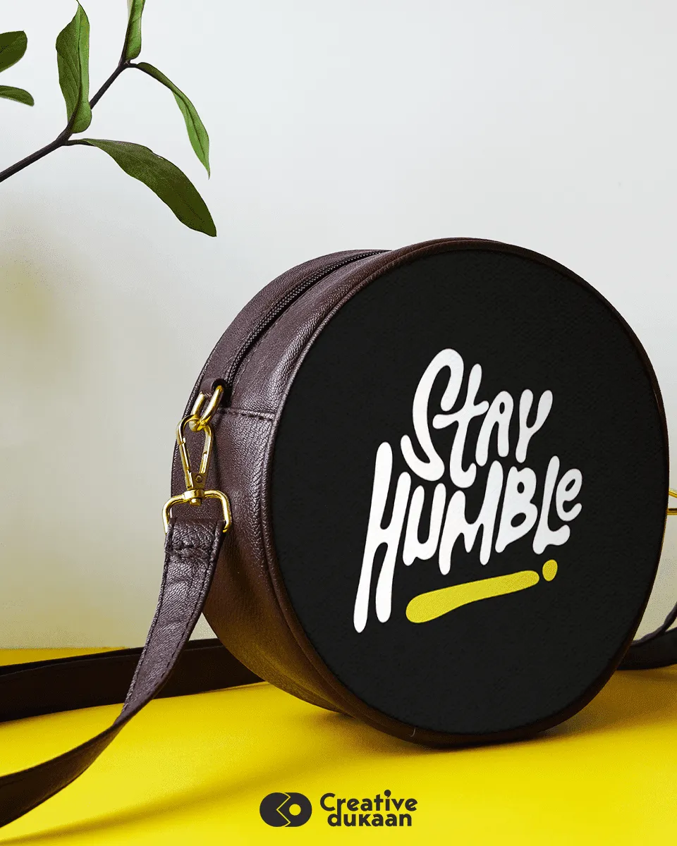 Stay Humble Round Black Sling Bag