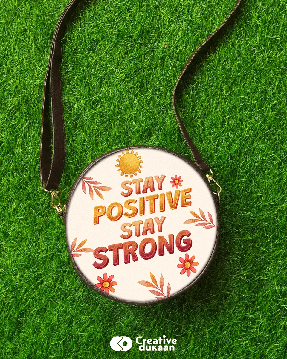 Stay Positive Stay Strong Sling Bag