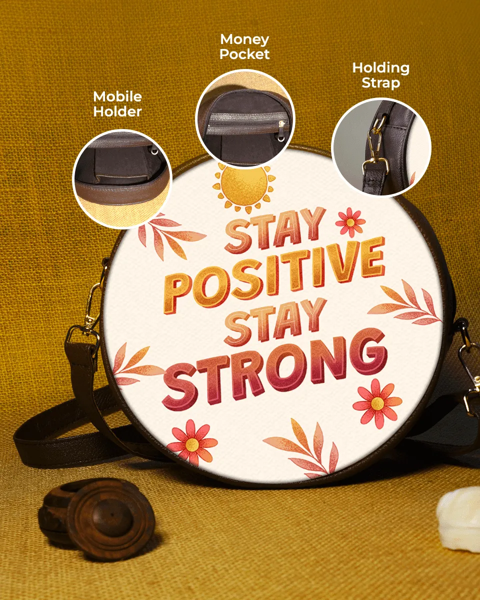 Stay Positive Stay Strong Sling Bag