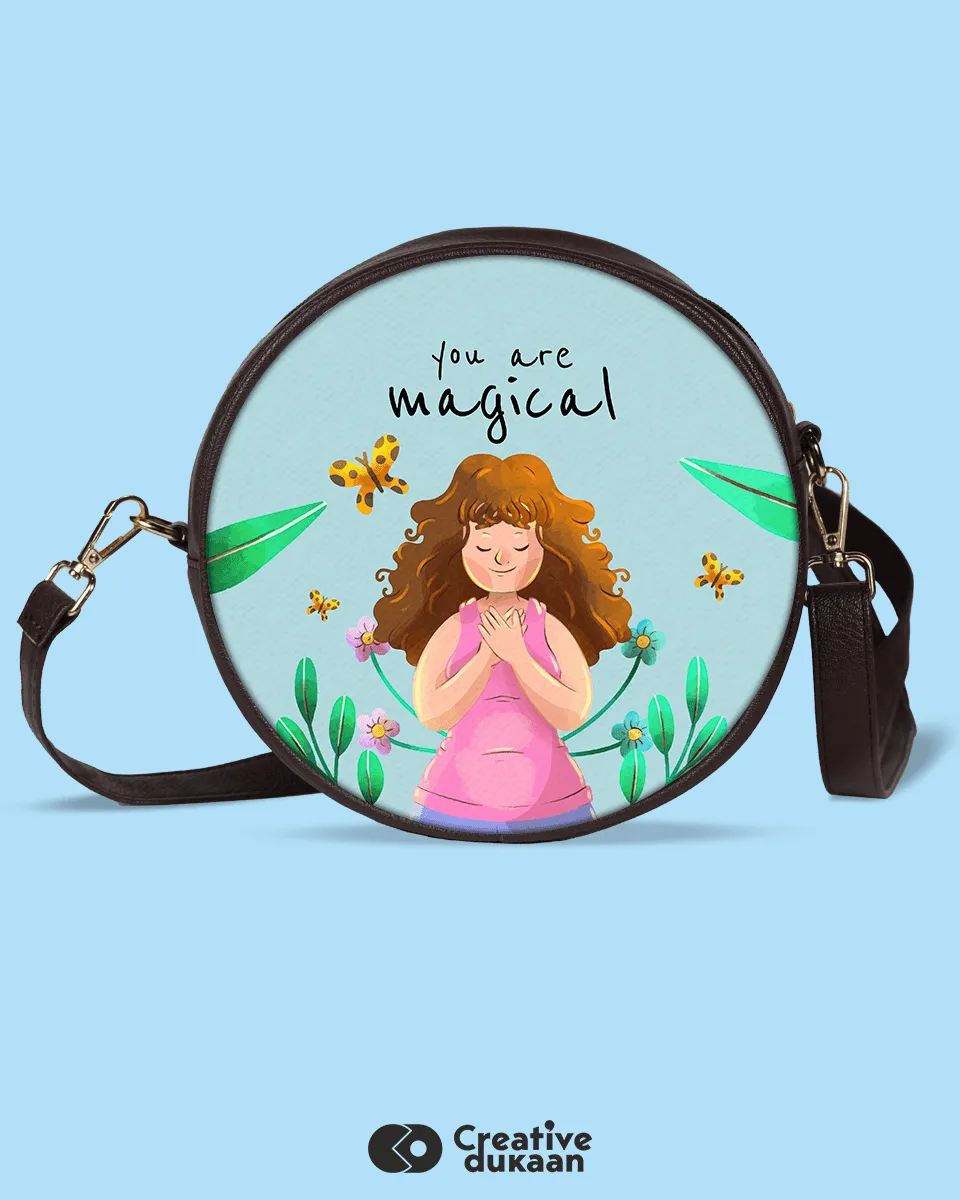 You Are Magical Sling Bag